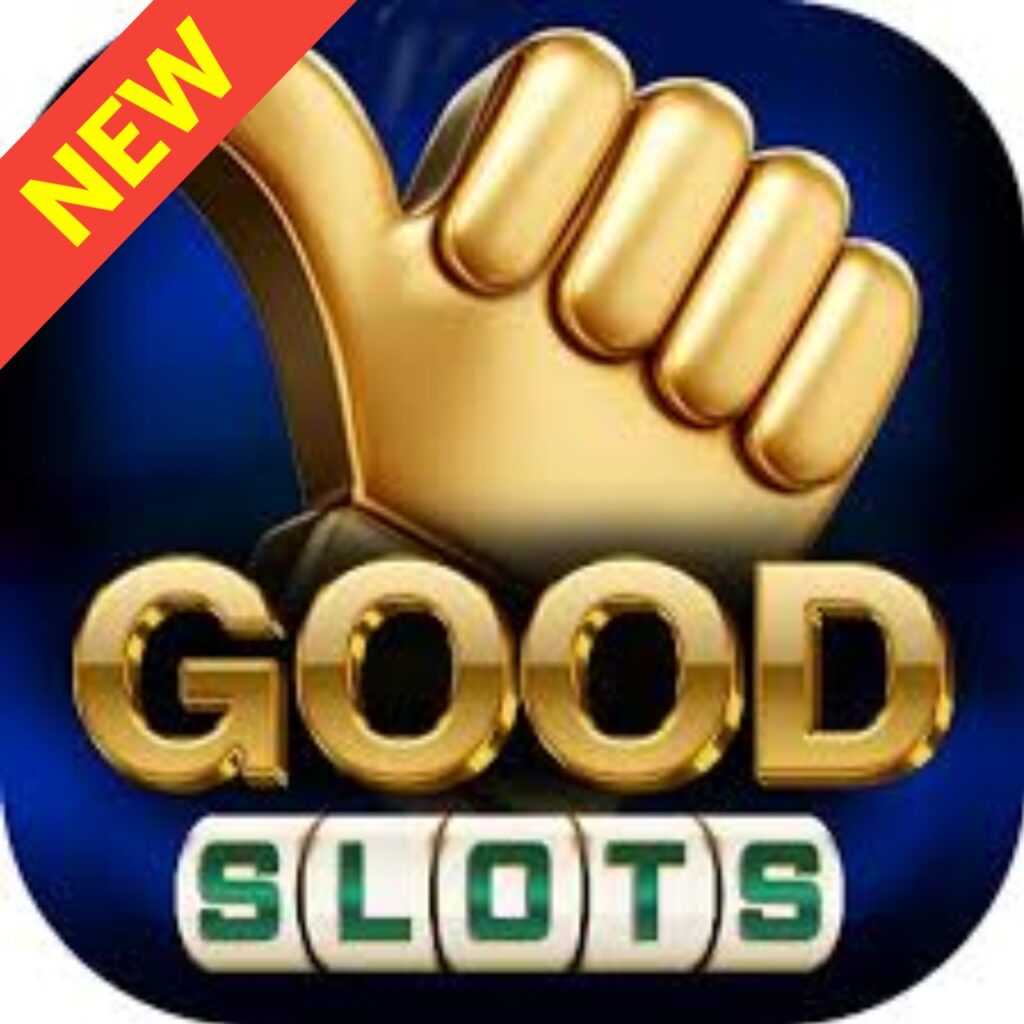 GOOD SLOTS APP